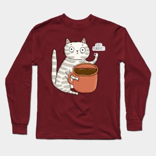 Just Purrfect! Long Sleeve T-Shirt